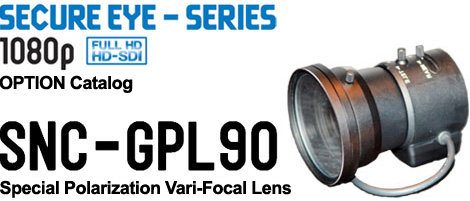 SNC-GPL90 Special Polarization Vari-Focal Lens